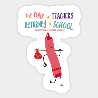 The Day The Teachers Returned To School Crayon Pink Funny Shirt Sticker